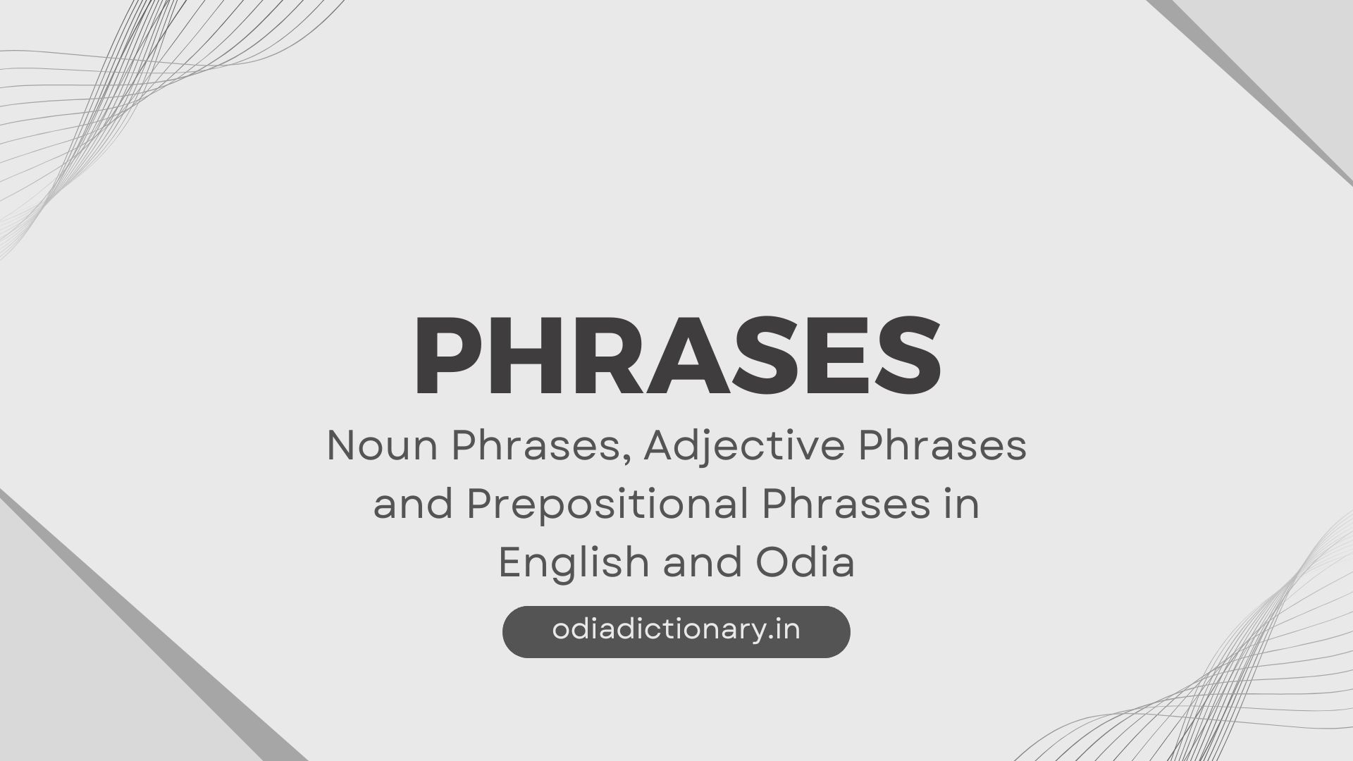 Noun Phrases, Adjective Phrases and Prepositional Phrases in English and Odia